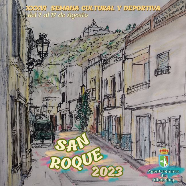 Programa de Fiestas Patronales de San Roque y Semana Cultural y Deportiva Programa de Fiestas Patronales de San Roque y Semana Cultural y Deportiva